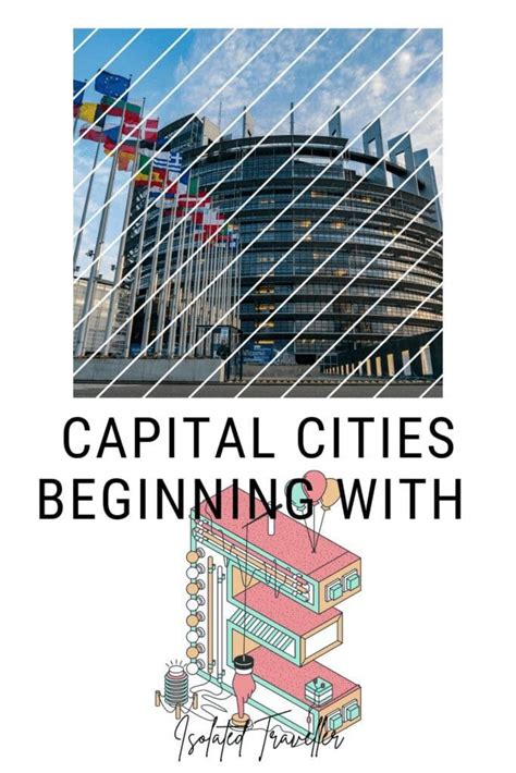 capital city e|Capital Cities beginning with E .